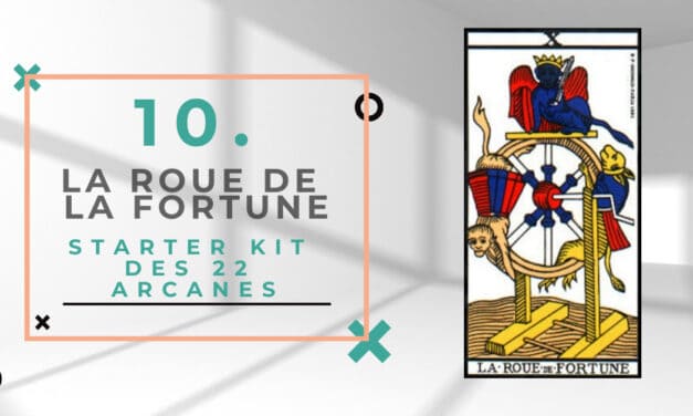 10.La Roue de Fortune dans le Tarot de Marseille : interprétation et signification