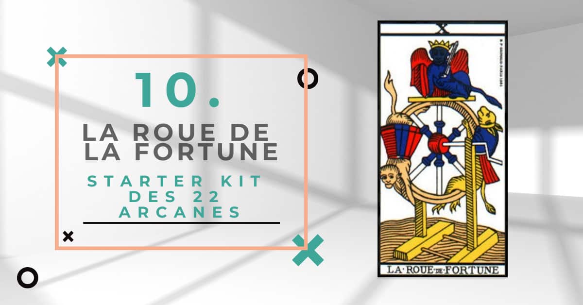 10.La Roue de Fortune dans le Tarot de Marseille : interprétation et signification